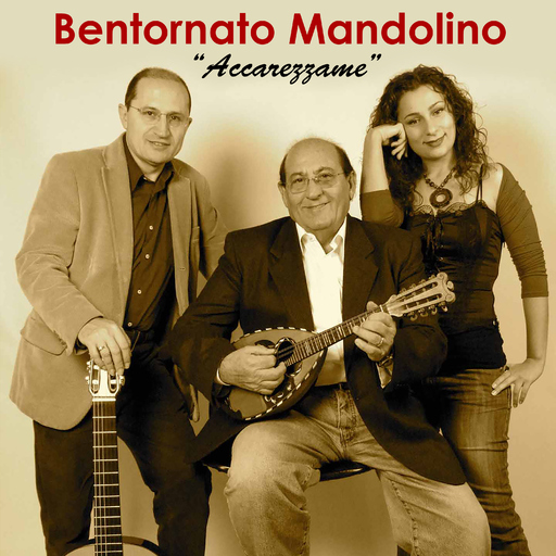 Bentornato Mandolino - Accarezzame