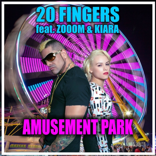 20 Fingers feat. Zooom & Kiara - Amusement Park