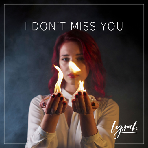 Lysah - I Don't Miss You