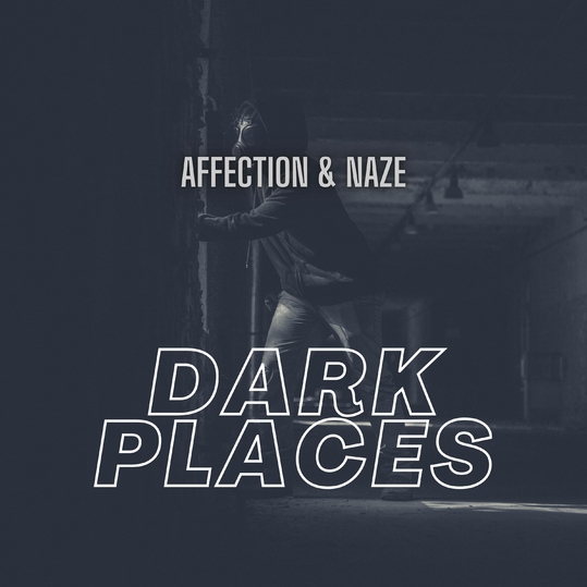 Affection  & Naze - Dark Places