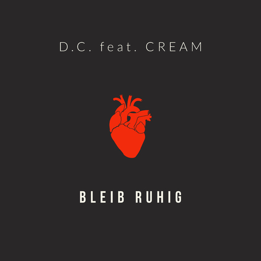 D.C. feat. Cream - Bleib Ruhig