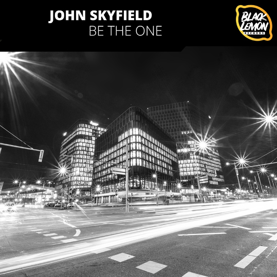 John Skyfield - Be the One