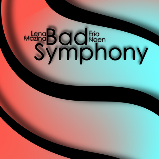 Erio Noen feat. Lena Mazina - Bad Symphony