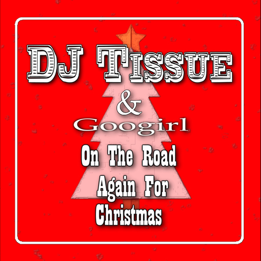 DJ Tissue feat. Googirl - On the Road Again for Christmas