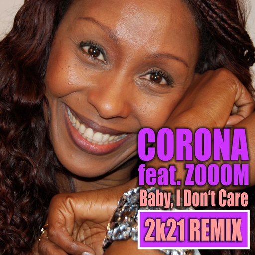 Corona feat. Zooom - Baby I Don't Care