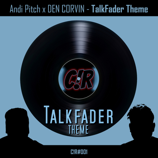 Andi Pitch & DEN CORVIN - TalkFader Theme