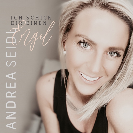 Andrea Seidl - Ich schick dir einen Engel