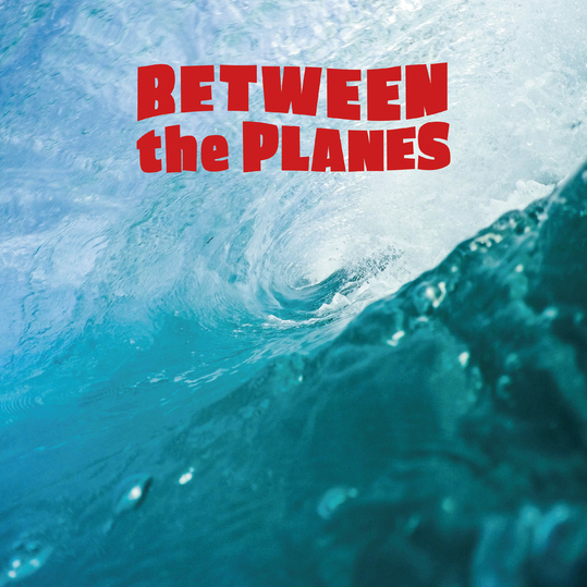 Between The Planes - Between the Planes