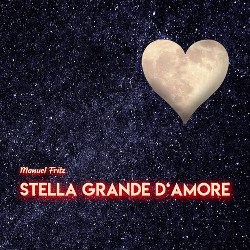 Manuel Fritz - Stella grande d'amore