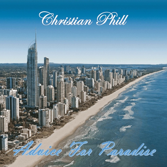 Christian Phill - Advice for Paradise