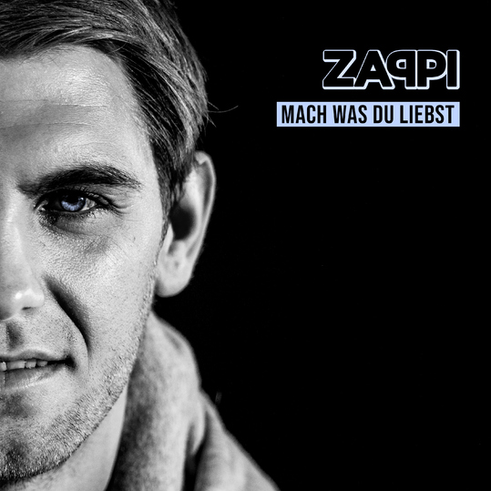 Zappi - Mach was du liebst