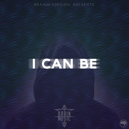 BrainMusic - I Can Be