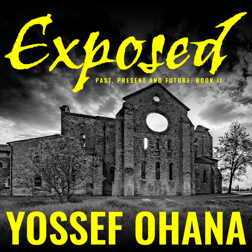 Yossef Ohana - Exposed: Past, Present and Future, Book II