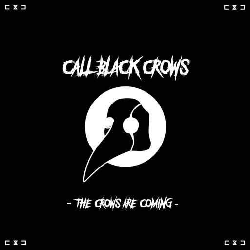 Call Black Crows - The Crows are Coming