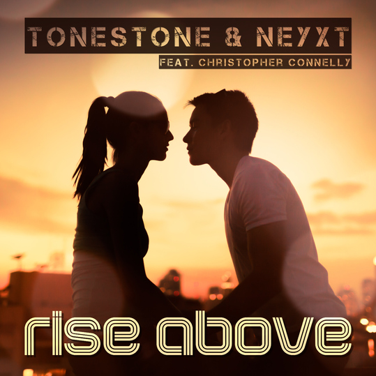 ToneStone & Neyxt feat. Christopher Connelly - Rise Above