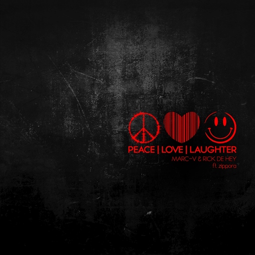 Marc-V & Rick De Hey feat. Zippora - Peace, Love, Laughter