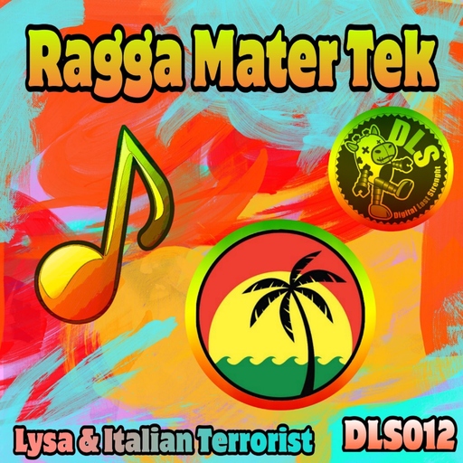 DJ Lysa & Italian Terrorist - Ragga Mater Tek