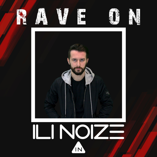 ILI NOIZE - Rave On