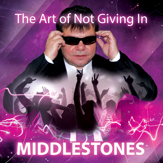 Middlestones - The Art of Not Giving In