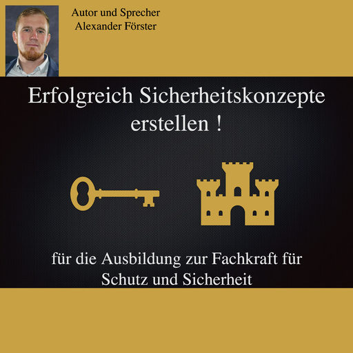 Alexander Förster - Erfolgreich Sicherheitskonzepte erstellen !