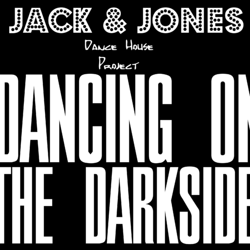 Jack & Jones & Dance House Project - Dancing on the Darkside