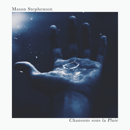 Mason Stephenson - Chansons Sous La Pluie