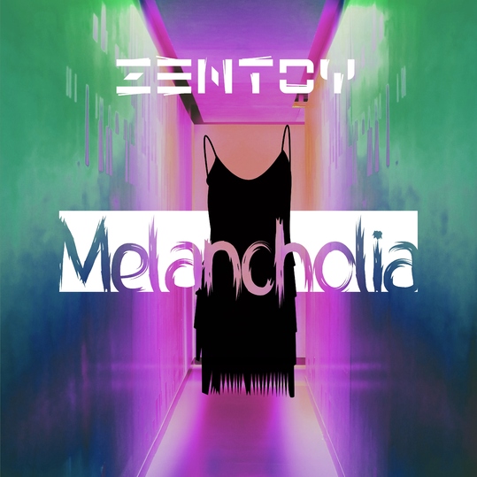 Zentoy - Melancholia