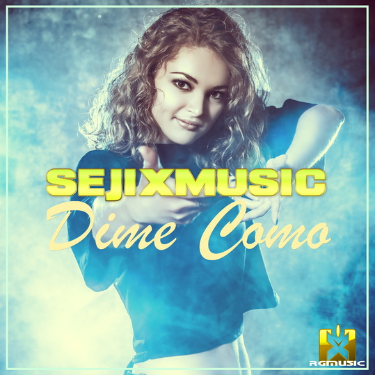 SejixMusic - Dime Como