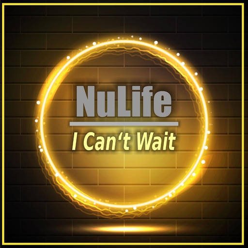 NuLife - I Can't Wait