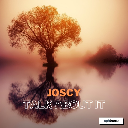 Joscy - Talk About It