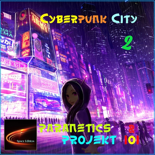 Paranetics & Projekt 101 - Cyberpunk City 2