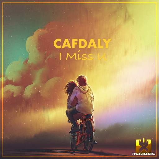 Cafdaly - I Miss U