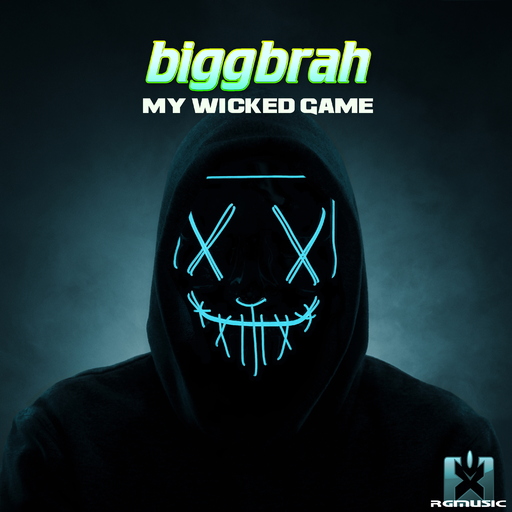 biggbrah - My Wicked Game