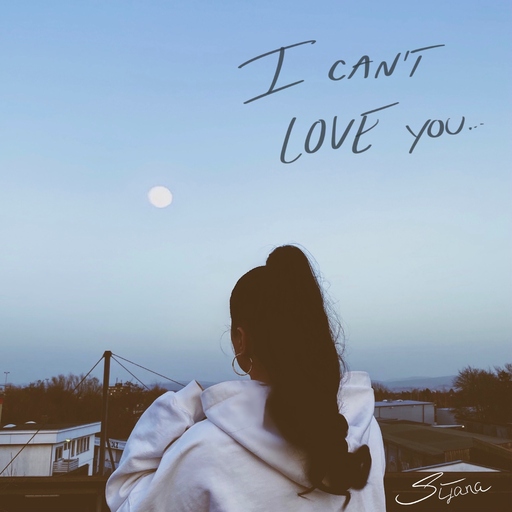 Sijana - I Can't Love You