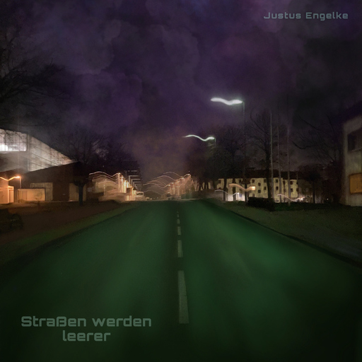 Justus Engelke - Straßen werden leerer