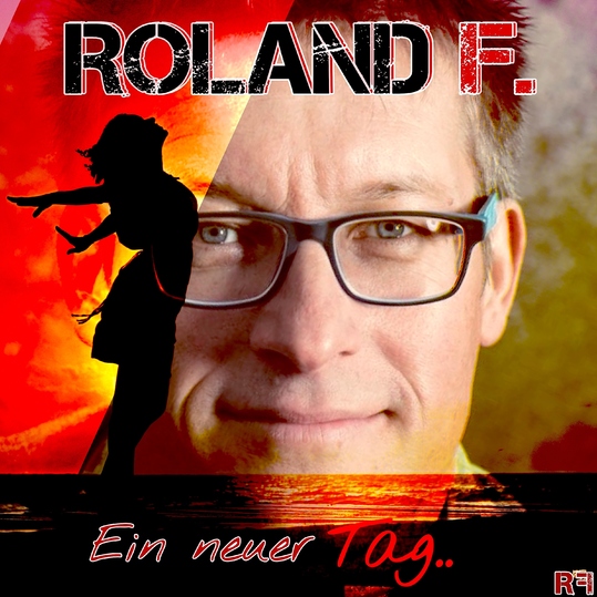 Roland F. - Ein neuer Tag