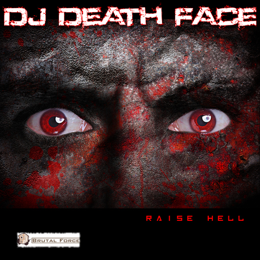 DJ Death Face - Raise Hell