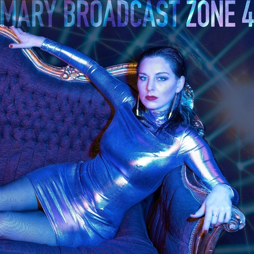 Mary Broadcast - Zone 4