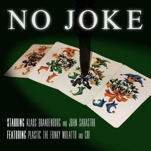 Klaus Brandenburg & John Sarastro feat. CRF & Plastic The Funky Mulatto - No Joke