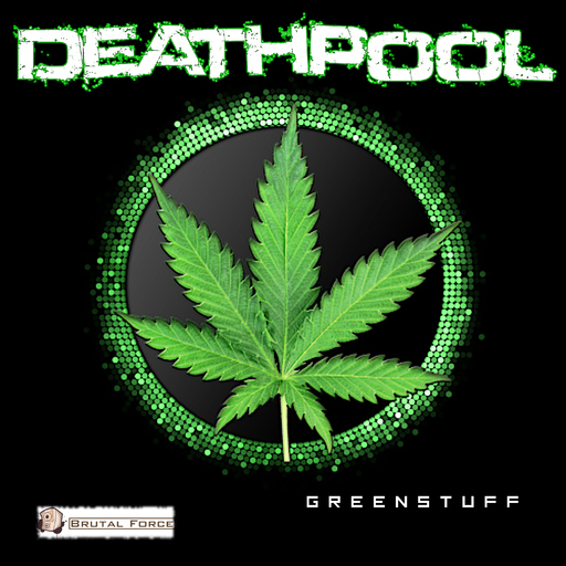 Deathpool - Greenstuff