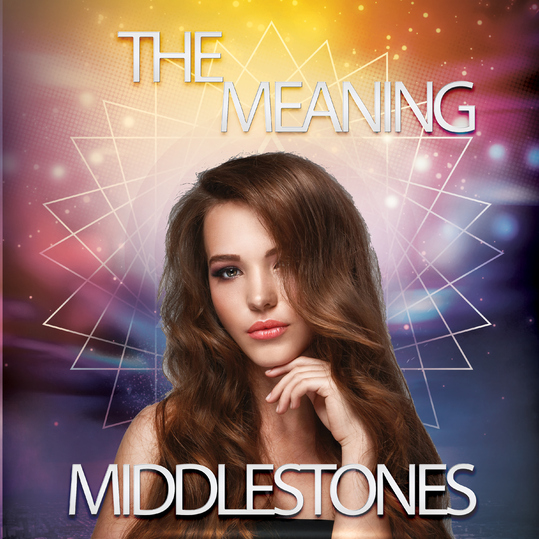 Middlestones - The Meaning