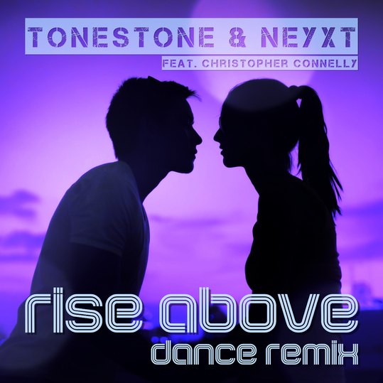 ToneStone & Neyxt feat. Christopher Connelly - Rise Above