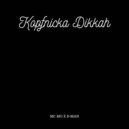 MC MO & D-MAN - Kopfnicka Dikkah