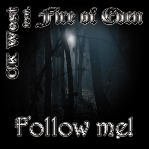 CK West feat. Fire of Eden - Follow Me!