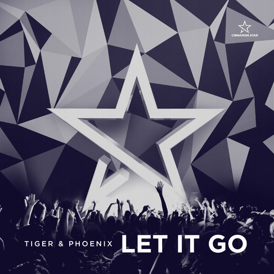 Tiger & Phoenix - Let It Go