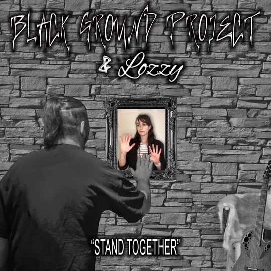 Black Ground Project & Lozzy - Stand Together