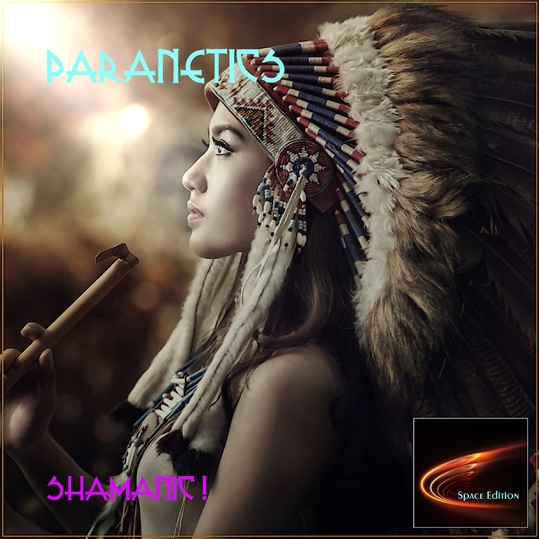 Paranetics - Shamanic !