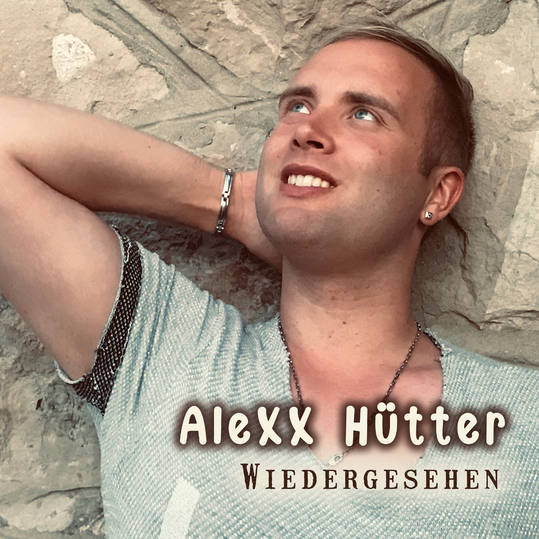 Alexx Hütter - Wiedergesehen