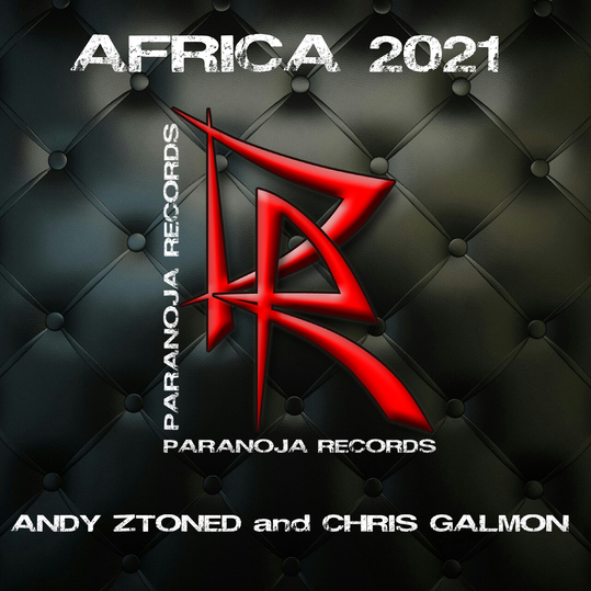 Andy Ztoned & Chris Galmon - Africa 2021