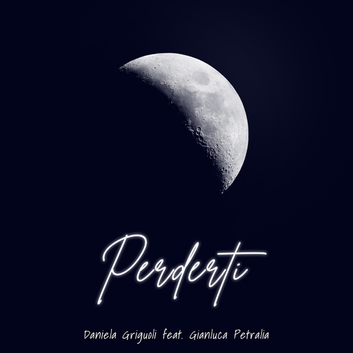 Griguoli Daniela & Gianluca Petralia - Perderti